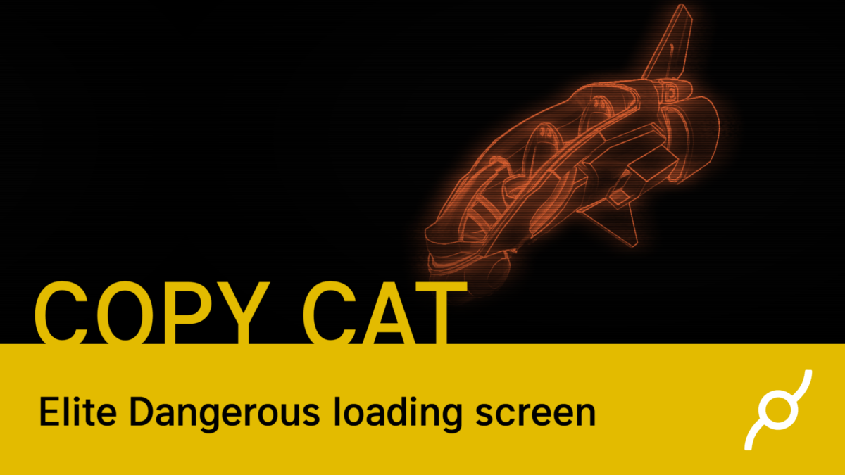 Copy cat with cables – elite dangerous loading screen