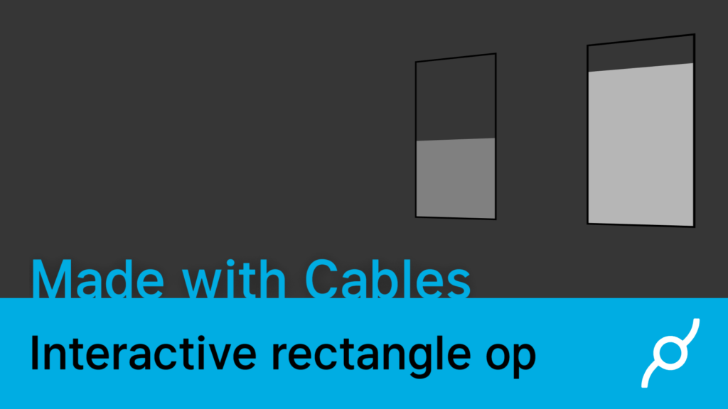 Interactive rectangle op tutorial cables.gl blog